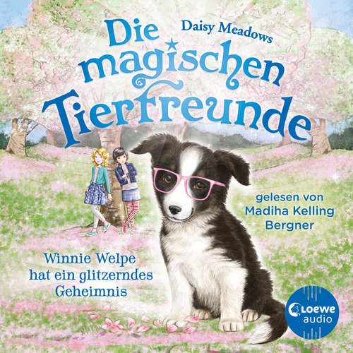 Hoerbuch Die magischen Tierfreunde (Band 10) - Winnie Welpe hat ein glitzerndes Geheimnis - Daisy Meadows - Madiha Kelling Bergner