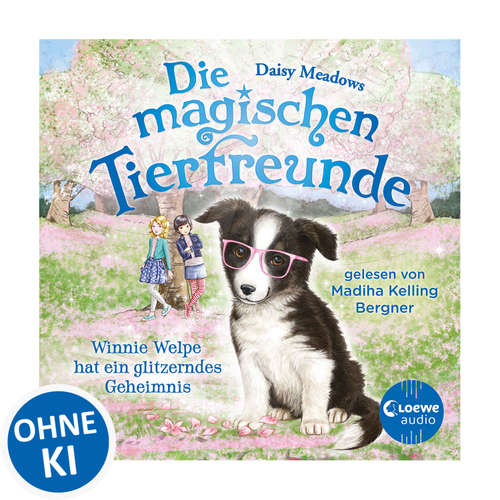 Hoerbuch Die magischen Tierfreunde (Band 10) - Winnie Welpe hat ein glitzerndes Geheimnis - Daisy Meadows - Madiha Kelling Bergner