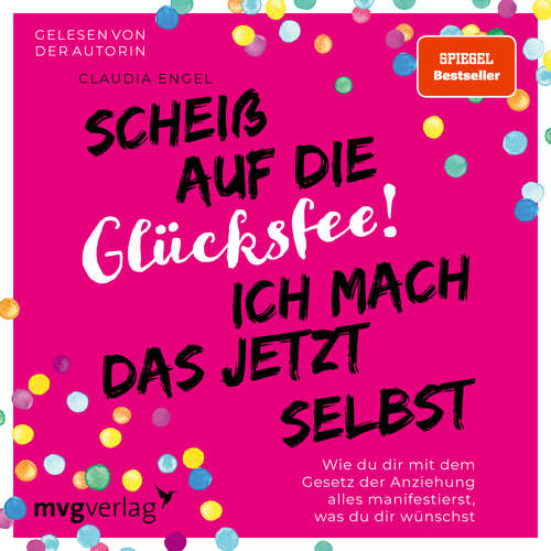 Hoerbuch Scheiß auf die Glücksfee! Ich mach das jetzt selbst - Claudia Engel - Claudia Engel