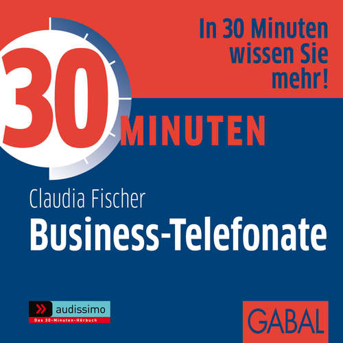 Hoerbuch 30 Minuten Business-Telefonate - Claudia Fischer - Gabi Franke