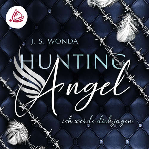 Hoerbuch Hunting Angel. Ich werde dich Jagen - J. S. Wonda - Fanny Bechert