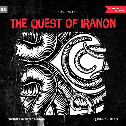 Audiobook The Quest of Iranon - H. P. Lovecraft - Bryan Godwin