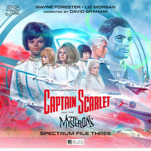 Audiobook The Angels and the Creeping Enemy - Spectrum File 3 - Captain Scarlet and the Mysterons - John Theydon - Wayne Forester
