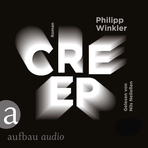 Hoerbuch Creep - Philipp Winkler - Nils Nelleßen