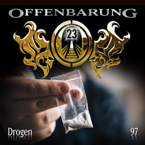 Hoerbuch Offenbarung 23, Folge 97: Drogen - Markus Duschek - Till Hagen