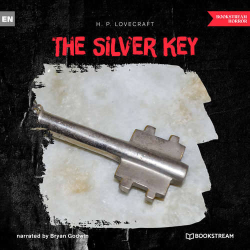 Audiobook The Silver Key - H. P. Lovecraft - Bryan Godwin