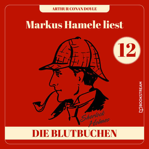 Hoerbuch Die Blutbuchen - Markus Hamele liest Sherlock Holmes, Folge 12 - Sir Arthur Conan Doyle - Markus Hamele
