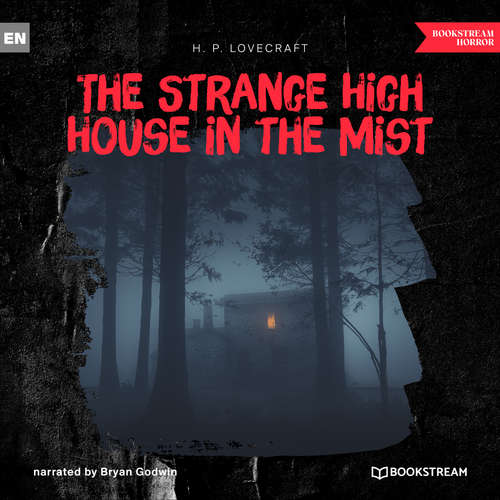 Audiobook The Strange High House in the Mist - H. P. Lovecraft - Bryan Godwin