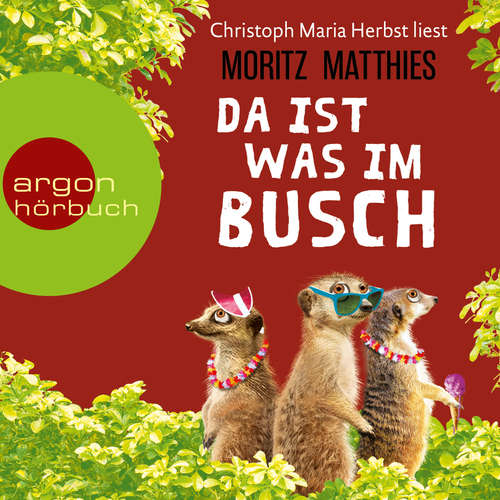 Hoerbuch Da ist was im Busch - Erdmännchen-Krimi, Band 7 - Moritz Matthies - Christoph Maria Herbst