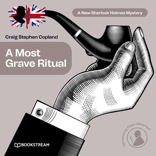 Audiobook A Most Grave Ritual - A New Sherlock Holmes Mystery, Episode 20 - Sir Arthur Conan Doyle - Peter Silverleaf