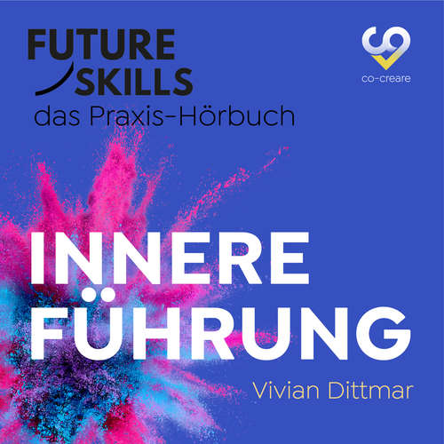 Hoerbuch Future Skills - Das Praxis-Hörbuch - Innere Führung - Vivian Dittmar - Thomas Meinhardt