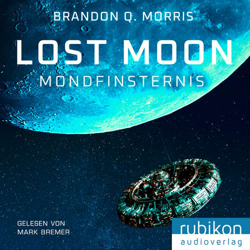 Hoerbuch Lost Moon: Mondfinsternis - Brandon Q. Morris - Mark Bremer