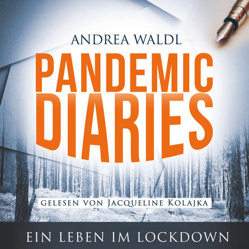 Hoerbuch Pandemic Diaries - Andrea Waldl - Jacqueline Kolajka