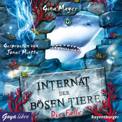 Hoerbuch Internat der bösen Tiere. Die Falle [Band 2 (Ungekürzt)] - Gina Mayer - Jonas Minthe