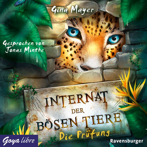 Hoerbuch Internat der bösen Tiere. Die Prüfung [Band 1 (Ungekürzt)] - Gina Mayer - Jonas Minthe