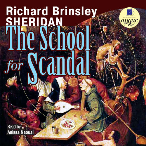 Audiobook The School for Scandal - Richard Brinsley Sheridan's - Anissa Naouai