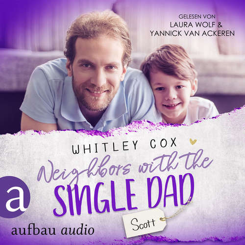 Hoerbuch Neighbors with the Single Dad - Scott - Single Dads of Seattle, Band 8 - Whitley Cox - Yannick Van Ackeren
