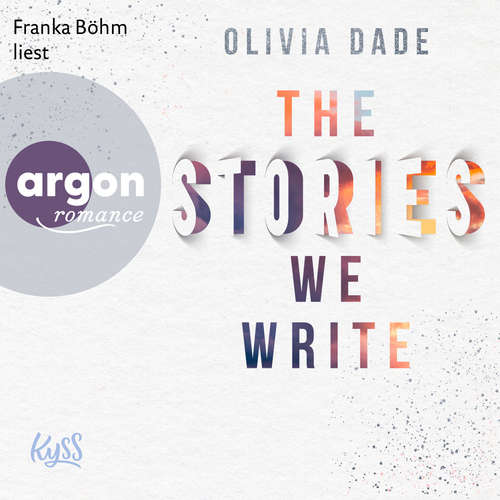 Hoerbuch The Stories we write - Fandom-Trilogie, Band 1 - Olivia Dade - Franka Böhm