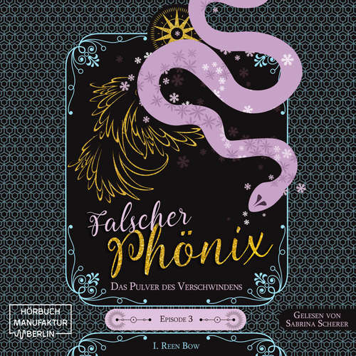 Hoerbuch Das Pulver des Verschwindens - Falscher Phönix, Band 3 - I. Reen Bow - Sabrina Scherer