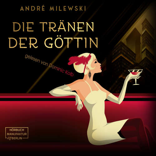 Hoerbuch Die Tränen der Göttin - Die-Frederick-Crichton-Romane, Band 1 - André Milewski - Dominic Kolb