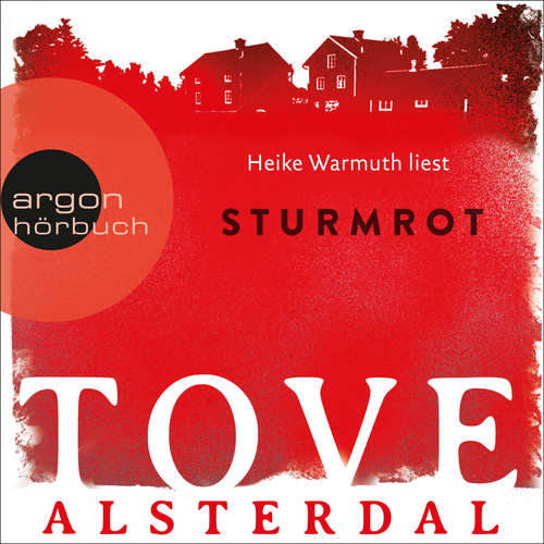 Hoerbuch Sturmrot - Die Eira-Sjödin-Trilogie, Band 1 - Tove Alsterdal - Heike Warmuth