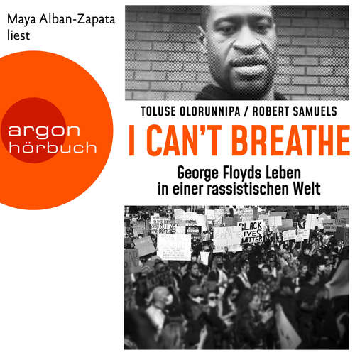 Hoerbuch "I can't breathe" - George Floyds Leben in einer rassistischen Welt - Toluse Olorunnipa - Maya Alban-Zapata