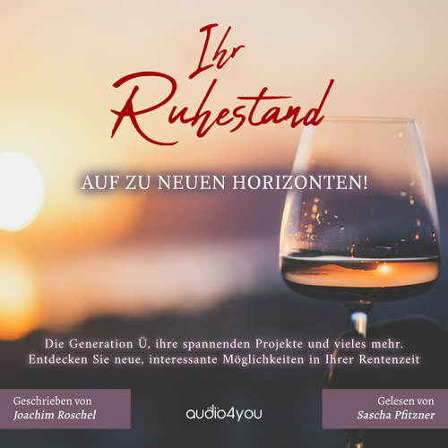 Hoerbuch Ihr Ruhestand - Joachim Roschel - Sascha Pfitzner