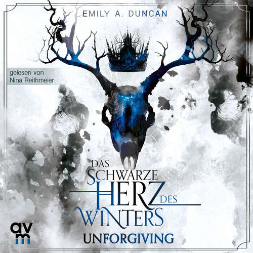 Hoerbuch Das schwarze Herz des Winters - Unforgiving - Emily A. Duncan - Nina Reithmeier