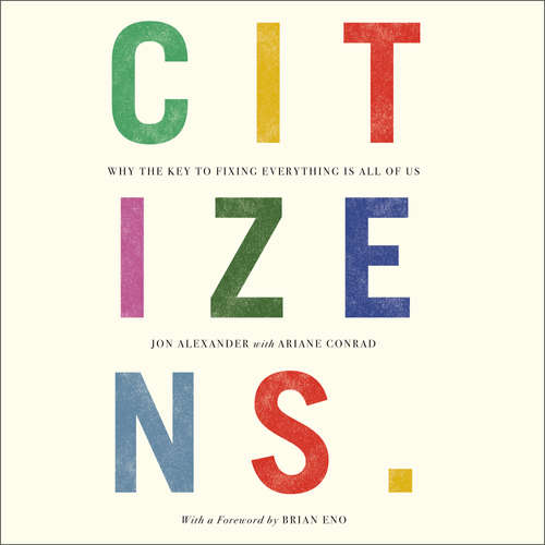 Audiobook Citizens - Jon Alexander - Jon Alexander