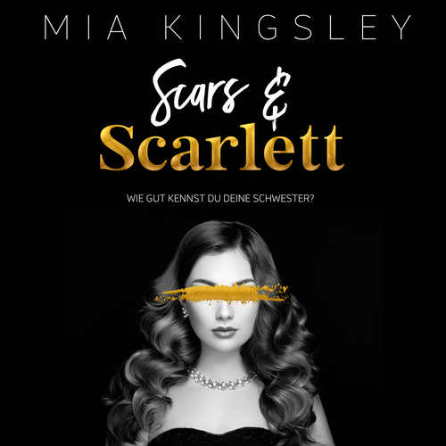 Hoerbuch Scars & Scarlett - Mia Kingsley - Emilia Schilling