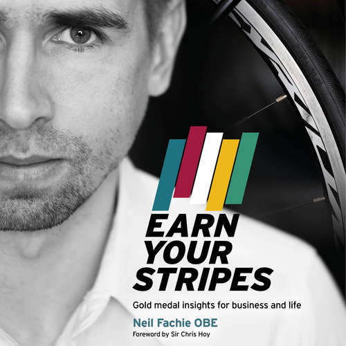 Audiobook Earn Your Stripes - Neil Fachie OBE - Peter Forbes