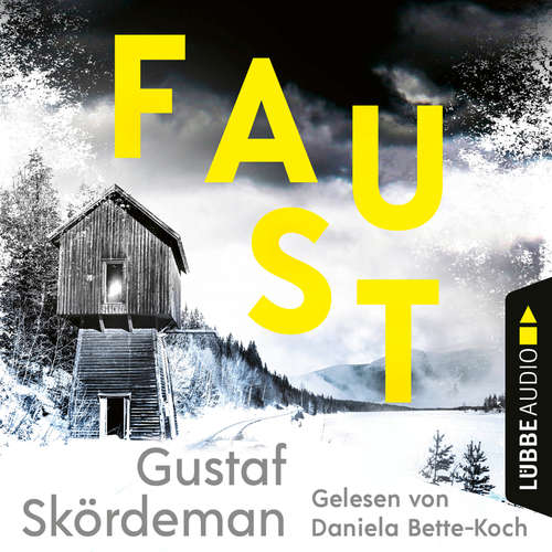 Hoerbuch Faust - Gustaf Skördeman - Daniela Bette-Koch