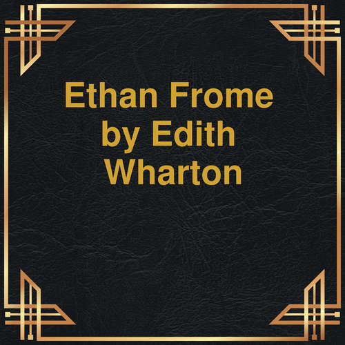 Audiobook Ethan Frome - Edith Wharton - William Roberts