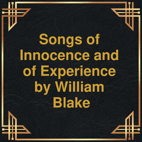 Audiobook Songs of Innocence and of Experience - William Blake - Tim Bruce