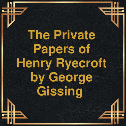 Audiobook The private papers of Henry Ryecroft - George Gissing - David Dunhill