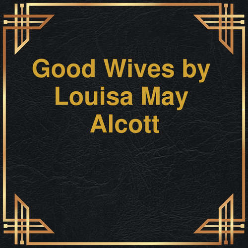 Audiobook Good wives - Louisa May Alcott - Judy Franklin