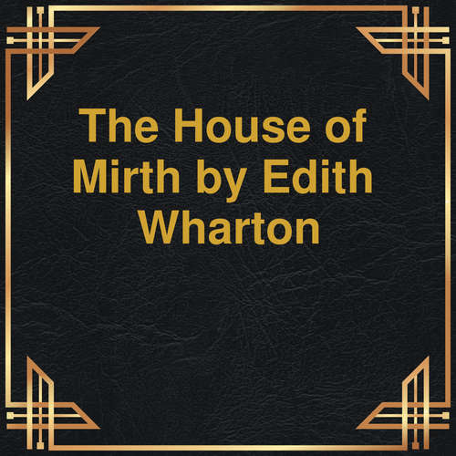 Audiobook The House of Mirth - Edith Wharton - Judith Whale