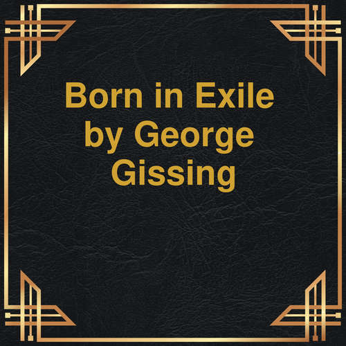 Audiobook Born in Exile - George Gissing - Crawford Logan