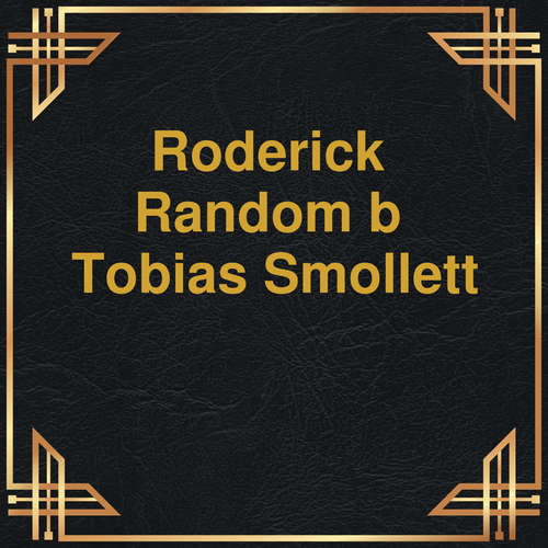 Audiobook Roderick Random - Tobias Smollett - Gabriel Woolf
