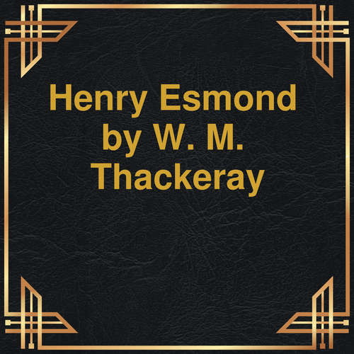 Audiobook Henry Esmond - W.M. Thackeray - Eric Gillett