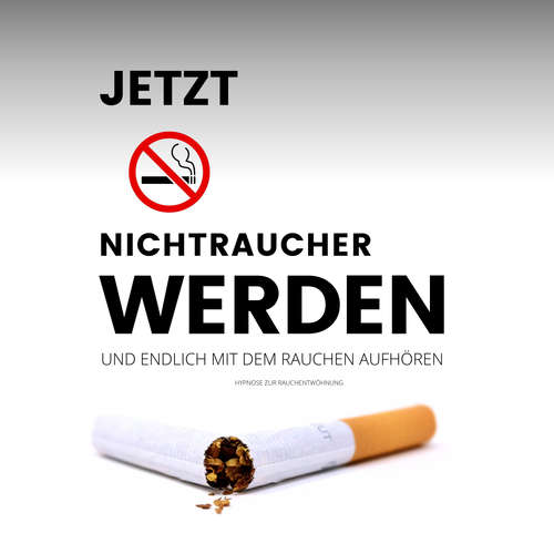 Hoerbuch Das Erfolgsprogramm: Jetzt Nichtraucher werden und endlich mit dem Rauchen aufhören - Institut für Raucherberatung - Institut für Raucherberatung
