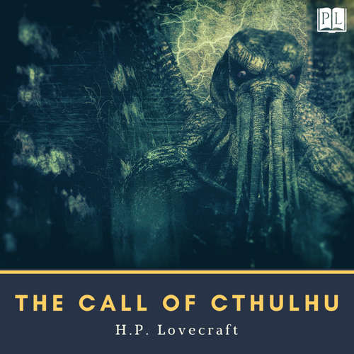 Audiobook The Call of Cthulhu - Howard Phillips Lovecraft - Phil Chenevert