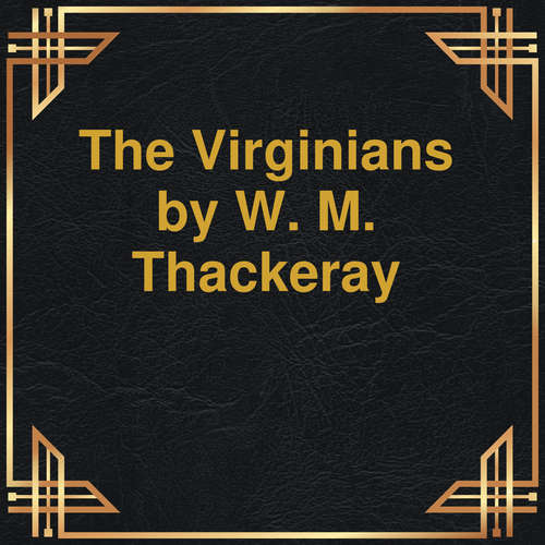 Audiobook The Virginians - W.M. Thackeray - Eric Gillett
