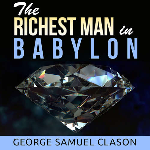 Audiobook The Richest Man in Babylon - George Samuel Clason - Edward Herrmann