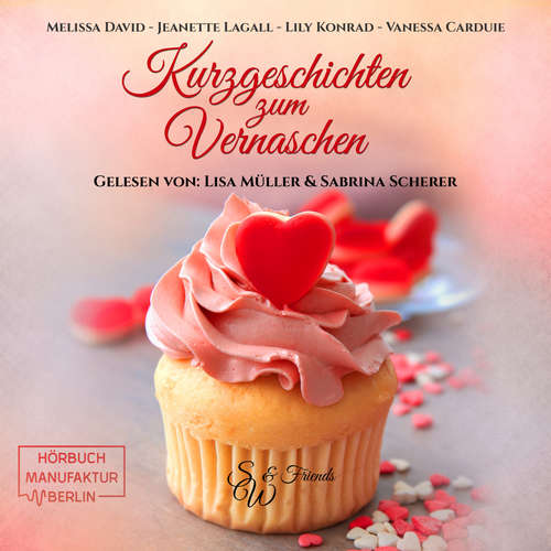 Hoerbuch Kurzgeschichten zum Vernaschen - Jeanette Lagall - Lisa Müller