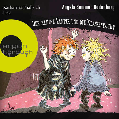 Hoerbuch Der kleine Vampir und die Klassenfahrt - Der kleine Vampir, Band 14 - Angela Sommer-Bodenburg - Katharina Thalbach