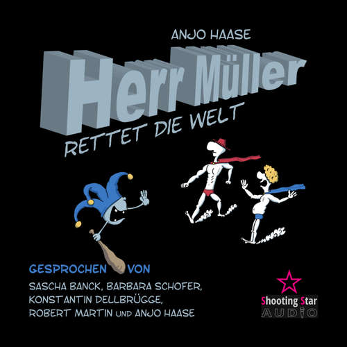 Hoerbuch Herr Müller rettet die Welt - Anjo Haase - Sascha Banck