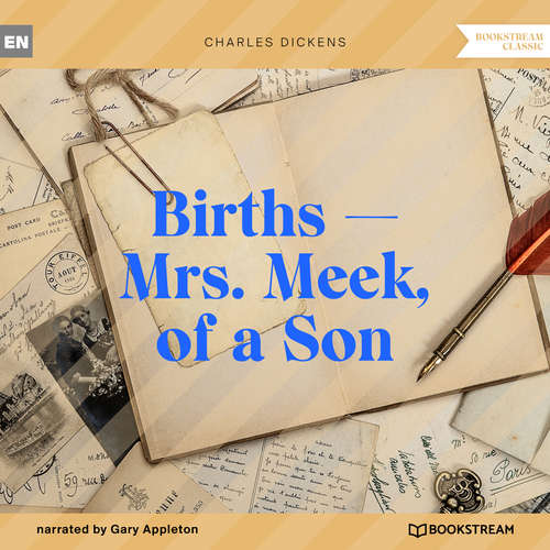 Audiobook Births - Mrs. Meek, of a Son - Charles Dickens - Gary Appleton