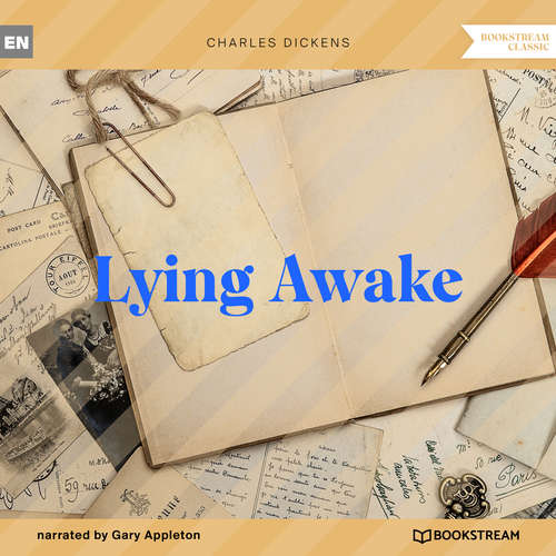 Audiobook Lying Awake - Charles Dickens - Gary Appleton
