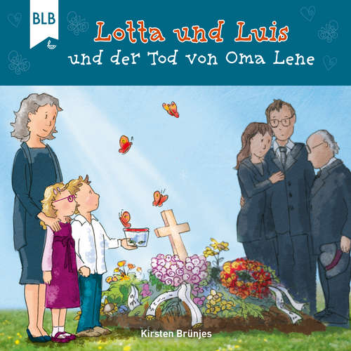 Hoerbuch Lotta und Luis und der Tod von Oma Lene - Kirsten Brünjes - Philipp Schepmann